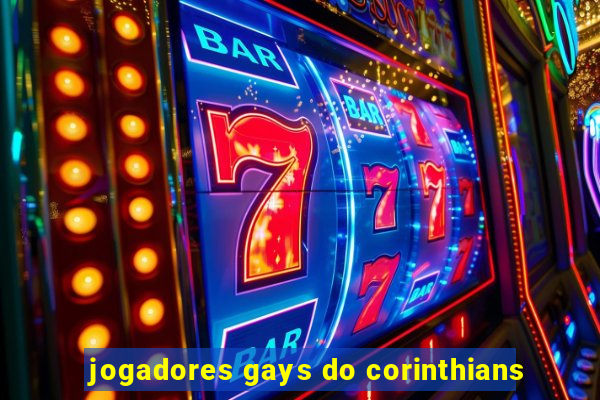 jogadores gays do corinthians