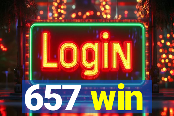 657 win