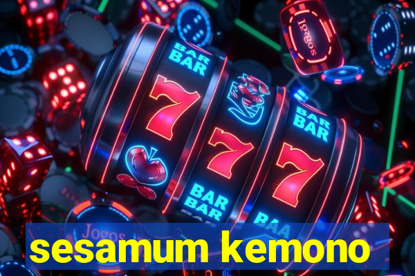 sesamum kemono