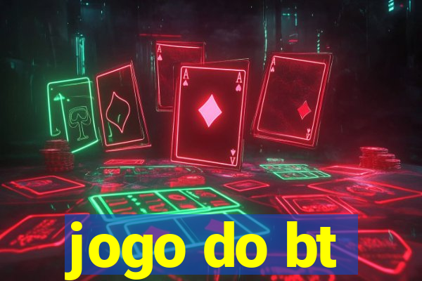 jogo do bt