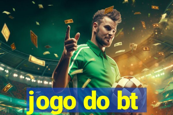 jogo do bt