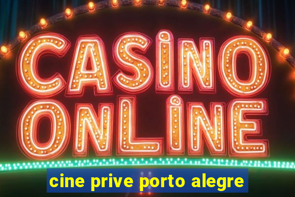 cine prive porto alegre