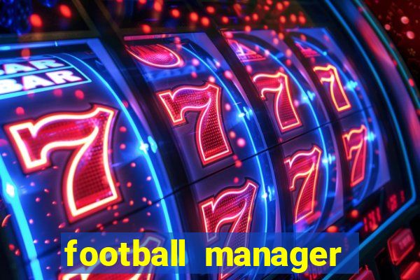 football manager 2024 crackeado