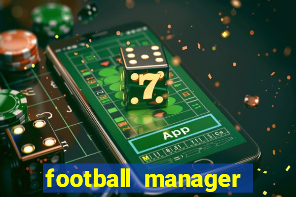 football manager 2024 crackeado