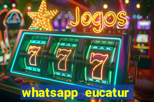 whatsapp eucatur porto velho