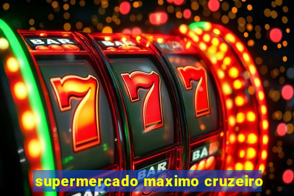 supermercado maximo cruzeiro