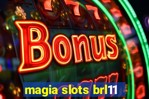 magia slots brl11