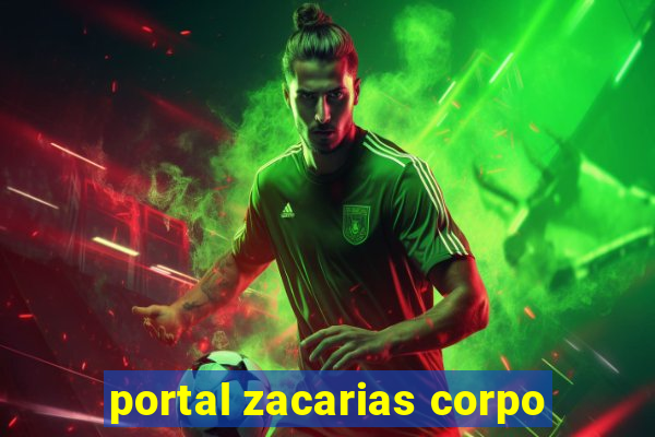 portal zacarias corpo