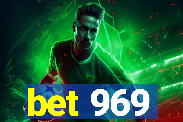 bet 969