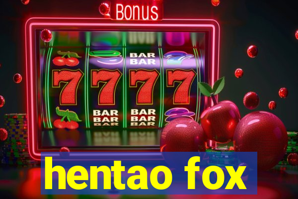 hentao fox