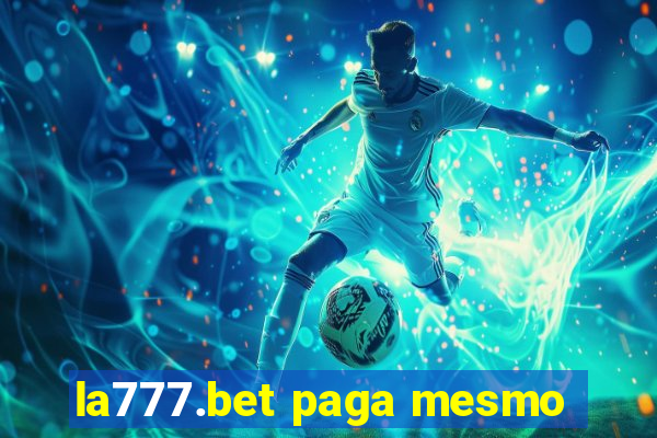 la777.bet paga mesmo