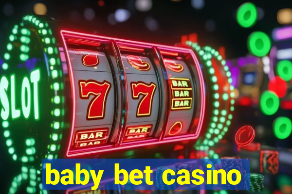 baby bet casino