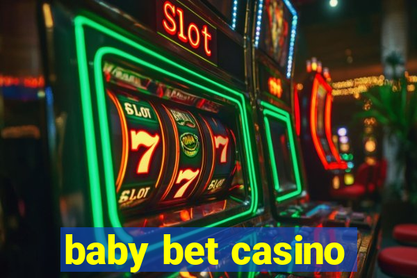 baby bet casino