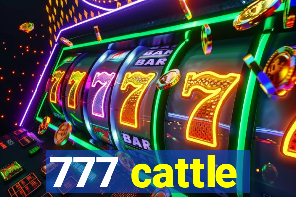 777 cattle