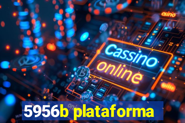 5956b plataforma