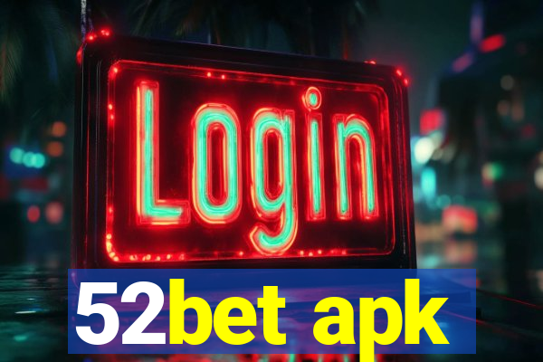 52bet apk