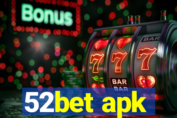 52bet apk