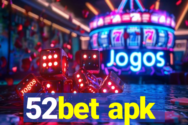 52bet apk