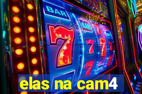 elas na cam4