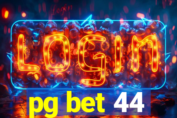 pg bet 44