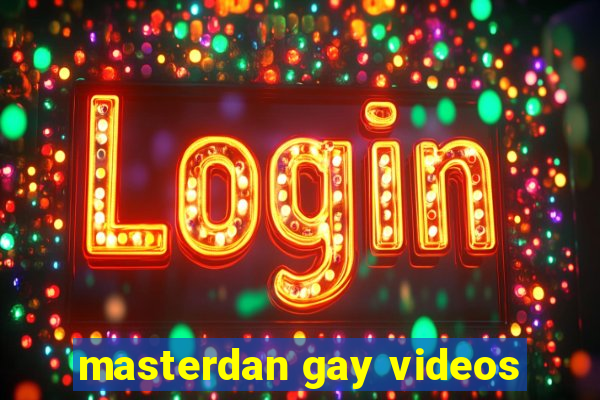 masterdan gay videos