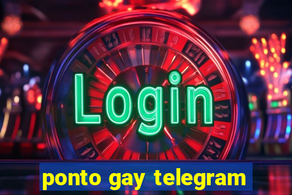 ponto gay telegram