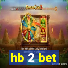 hb 2 bet