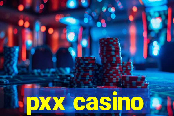 pxx casino