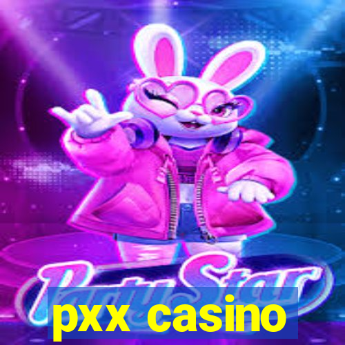 pxx casino