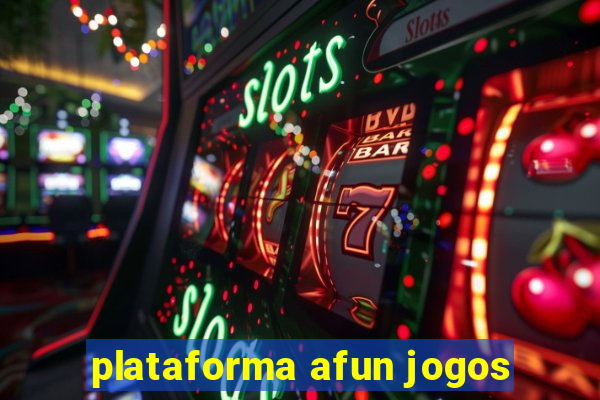 plataforma afun jogos