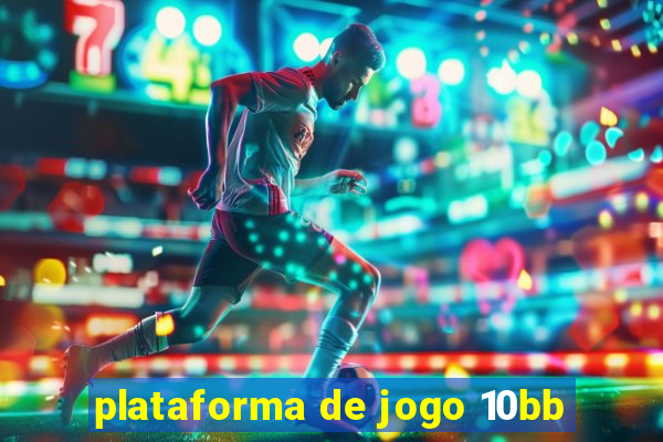 plataforma de jogo 10bb