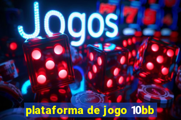 plataforma de jogo 10bb