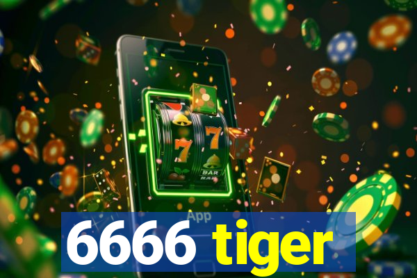 6666 tiger