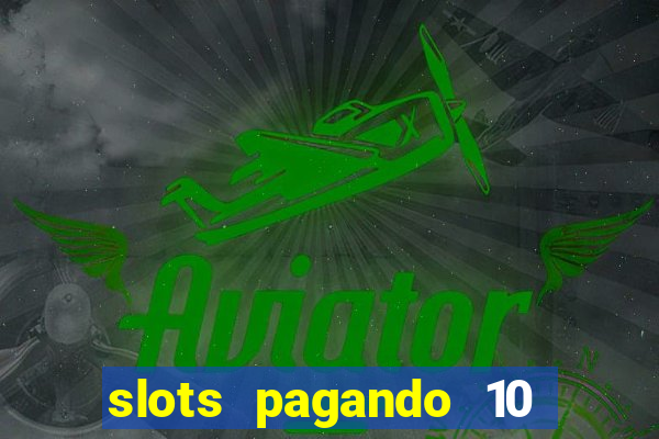 slots pagando 10 no cadastro facebook