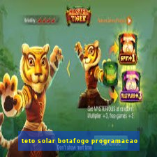 teto solar botafogo programacao