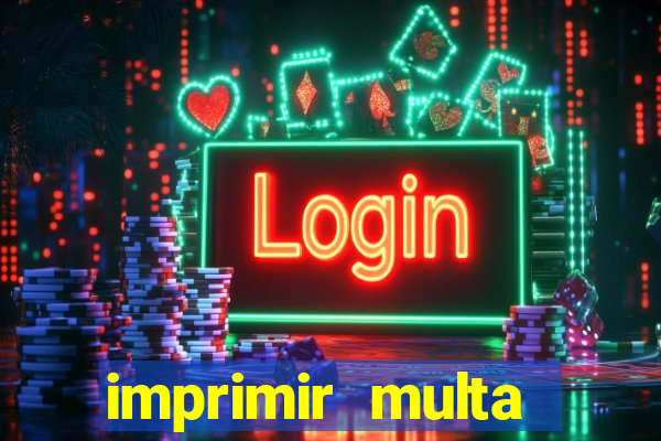 imprimir multa detran mg