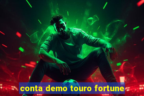 conta demo touro fortune