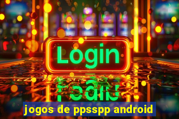 jogos de ppsspp android