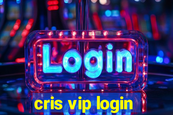 cris vip login