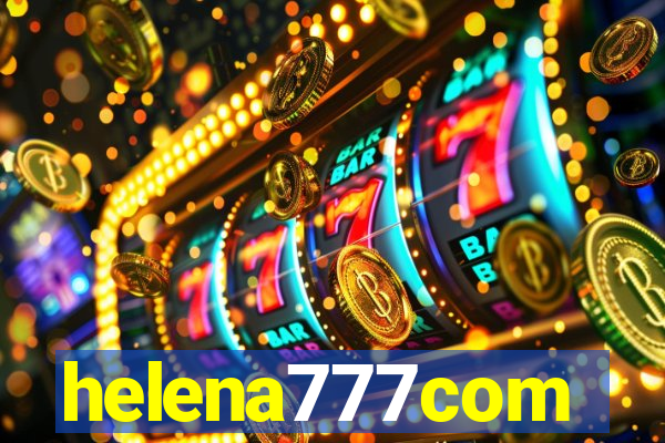 helena777com