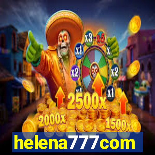 helena777com