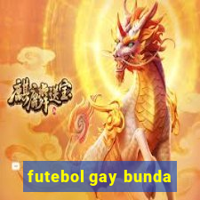 futebol gay bunda