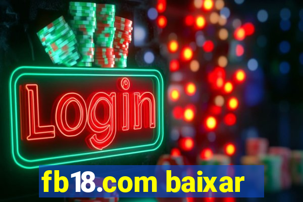 fb18.com baixar