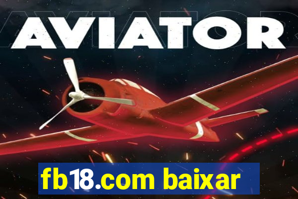 fb18.com baixar