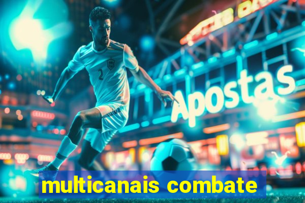 multicanais combate