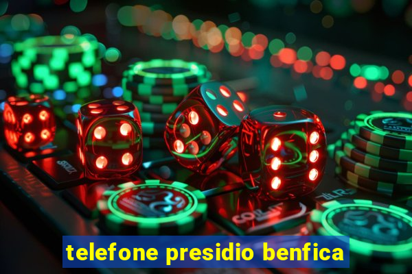 telefone presidio benfica