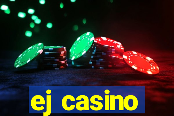 ej casino