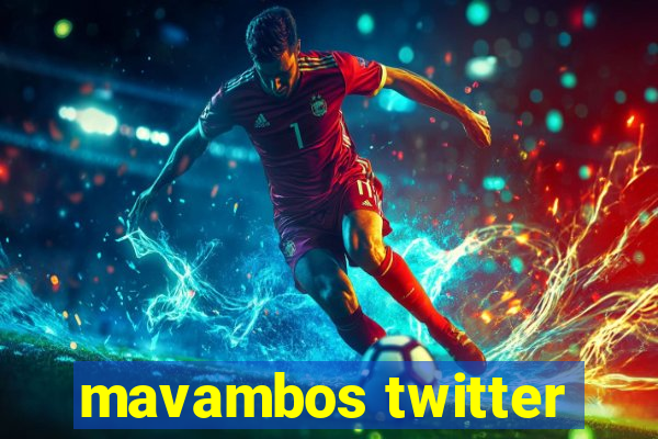 mavambos twitter