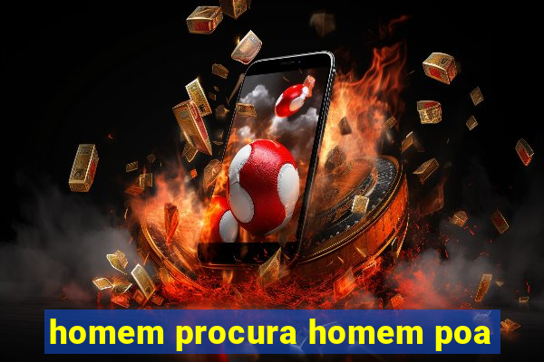 homem procura homem poa