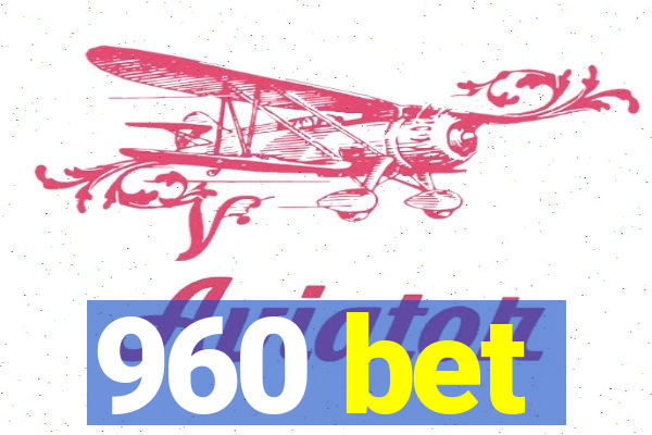 960 bet